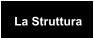 La Struttura
