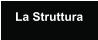 La Struttura